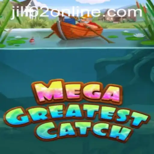 Exploring MegaGreatestCatch: A Deep Dive into the Exciting World of JILI62.COM's Latest Game