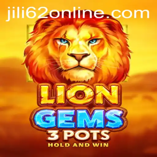 Discover the Thrills of LionGems3pots on JILI62.COM