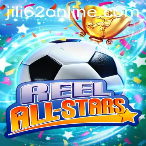 ReelAllStars: A Comprehensive Guide to the Exciting New Game Brought to You by JILI62.COM